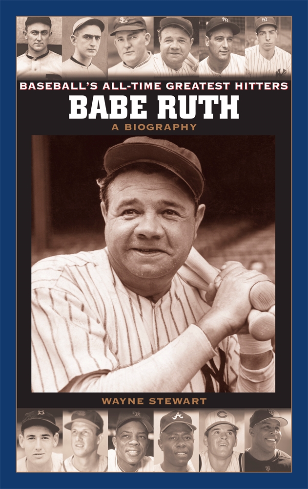 Babe Ruth: A Biography • ABC-CLIO